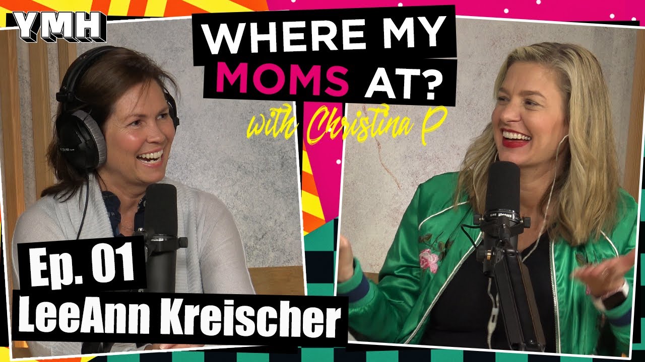 Where My Moms At Podcast | Ep. 01 w/ LeeAnn Kreischer