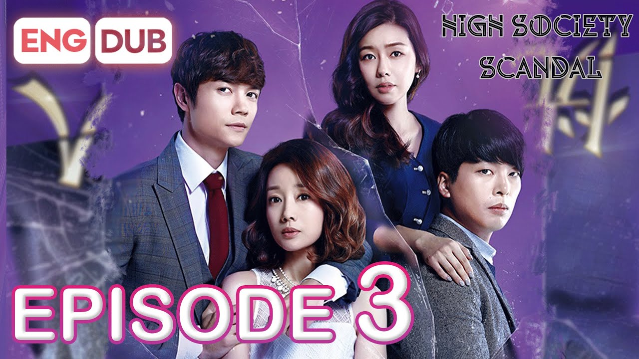 High Society Scandal Episode 3 [Eng Dub Multi-Language Sub] | K-Drama | Seo Eun-Chae, Lee Jung-mun
