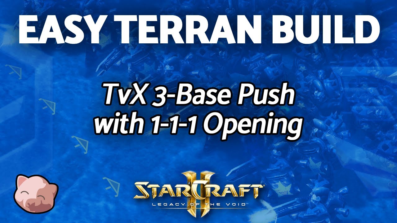 Learn Terran: Easy TvX 3 Base Push with 1-1-1 Opening - StarCraft 2