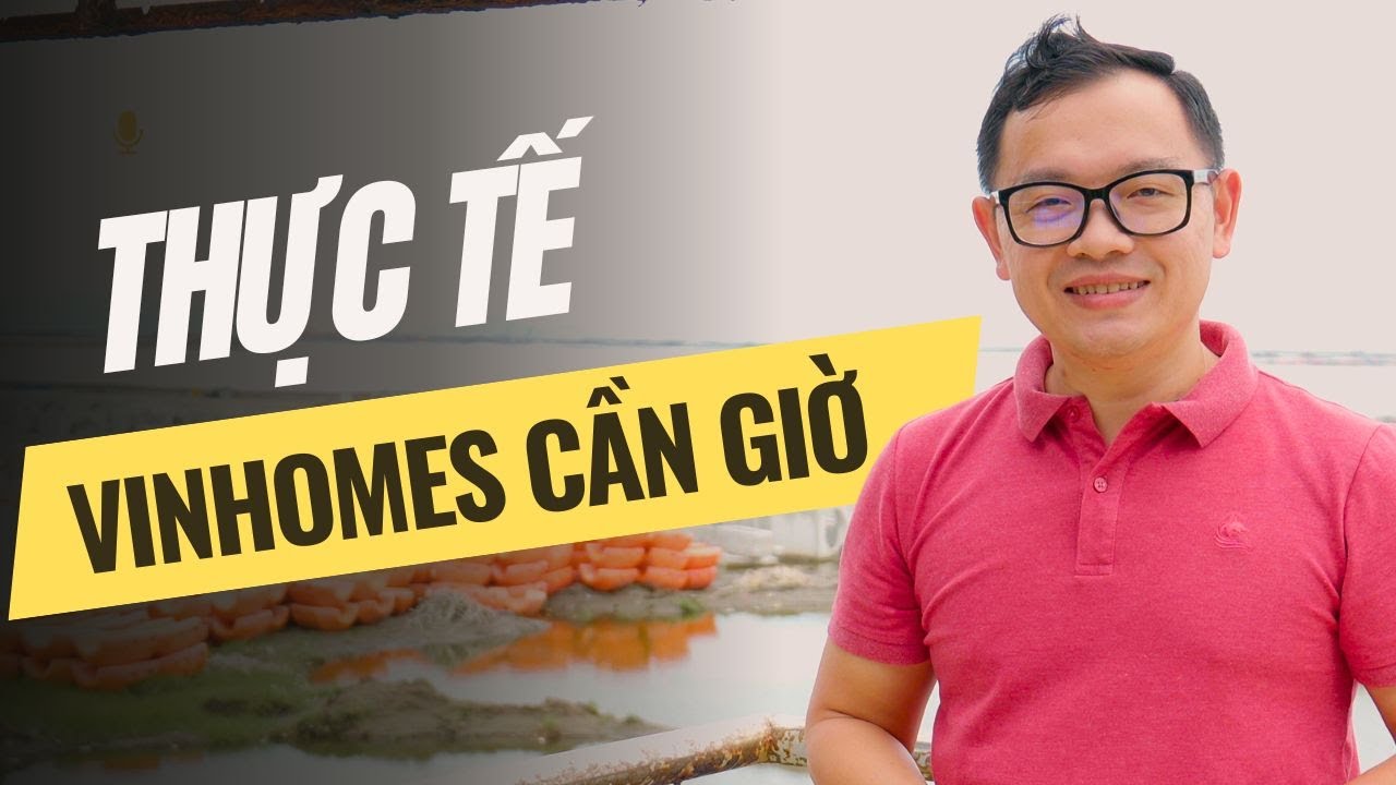 Chuyến đi thực tế VinHomes Cần Giờ | VinHomes Green Paradise tiến độ hiện tại ra sao?