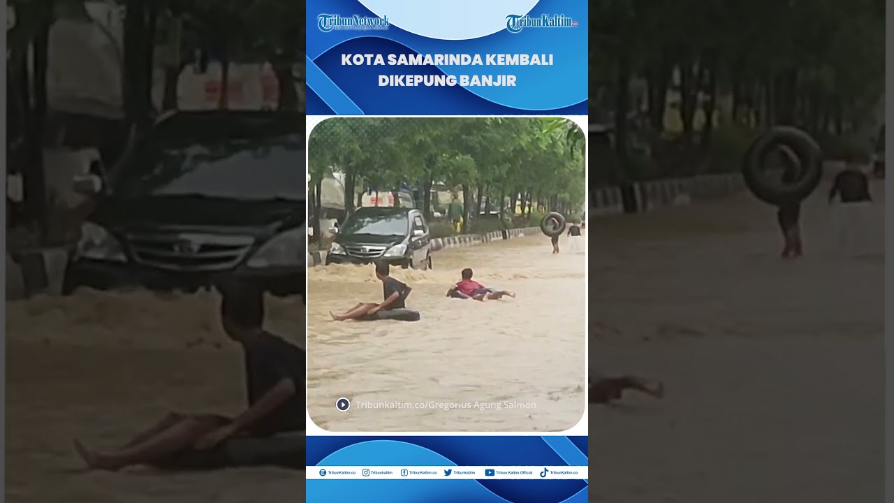 Kota Samarinda Kembali Dilanda Banjir