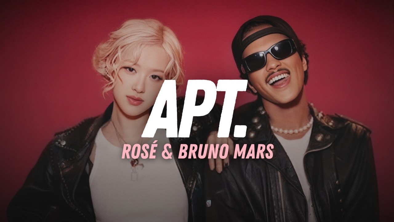 ROS&Eacute; & Bruno Mars - APT. (Lyrics)