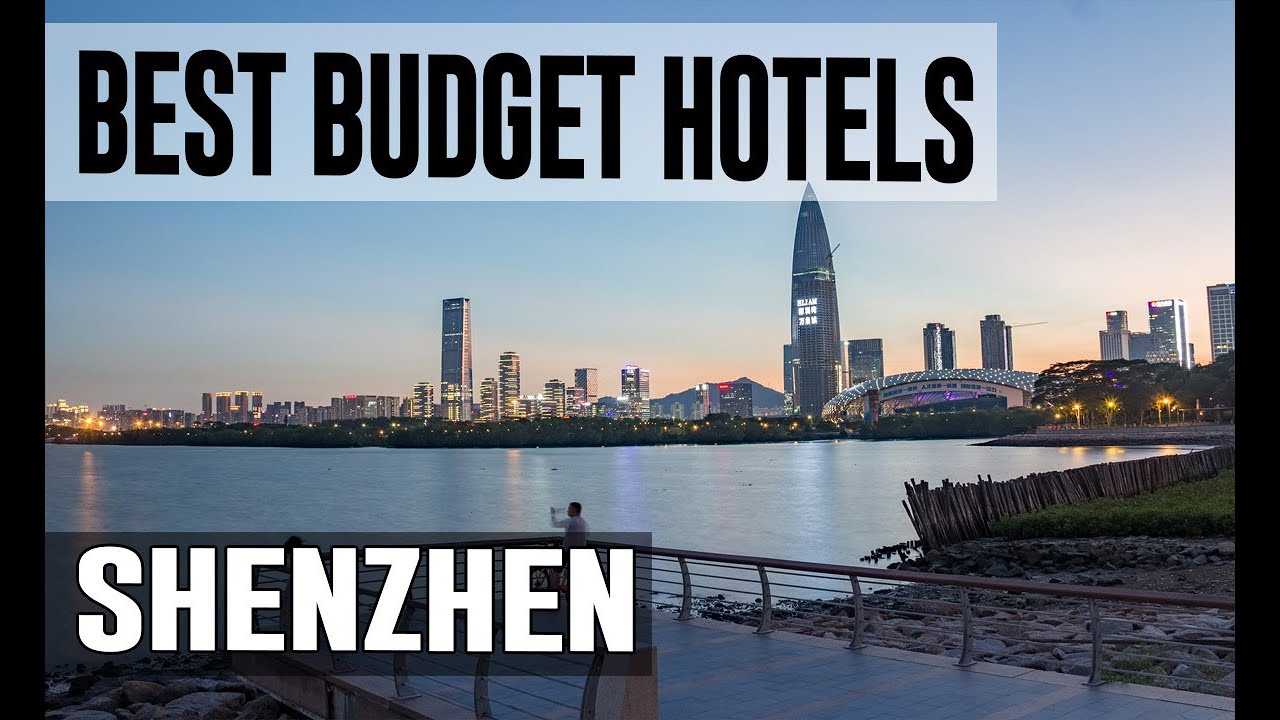 Cheap and Best Budget Hotels in Shenzhen ,  China