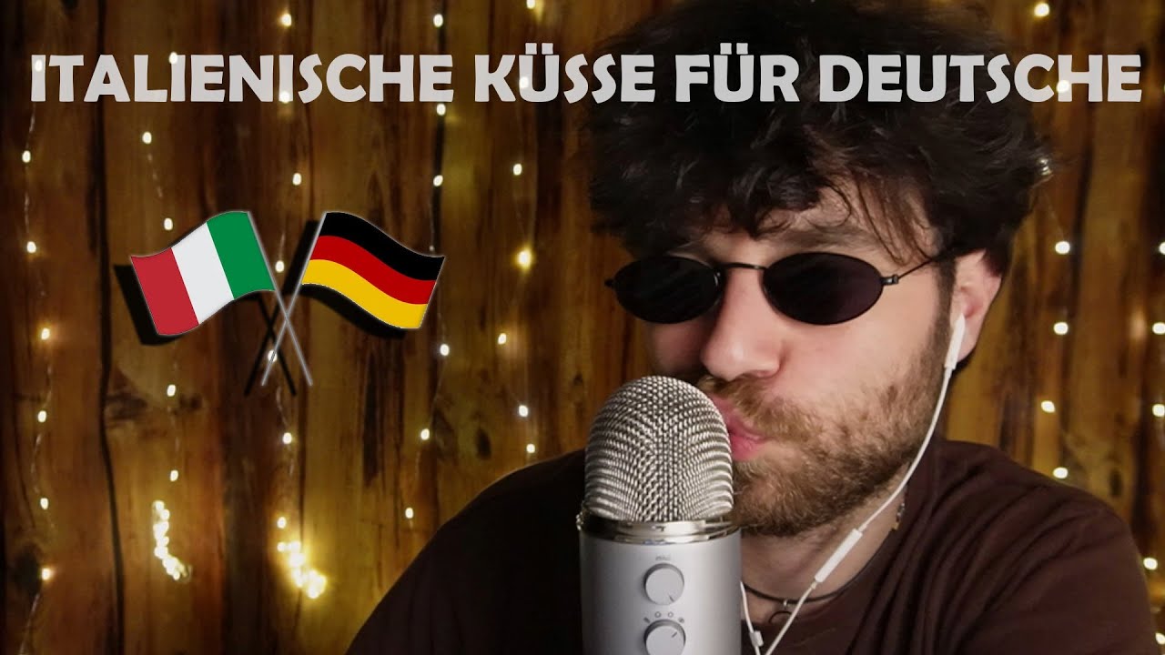 ASMR ITALIENISCHE KÜSSE FÜR DEUTSCHE