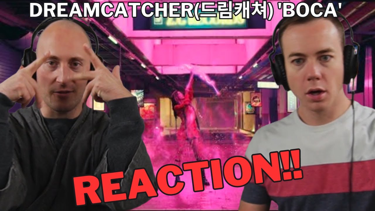 INSANE! Dreamcatcher(드림캐쳐) 'BOCA' REACTION