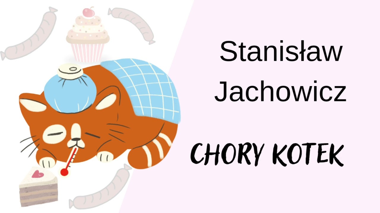 Chory kotek - Stanisław Jachowicz | wiersze dla dzieci | bajki na dobranoc