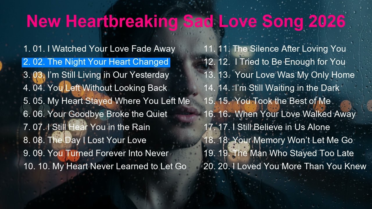 Most Emotional Love Songs 2026 | Heartbreak Melodies | Slowed & Beautiful