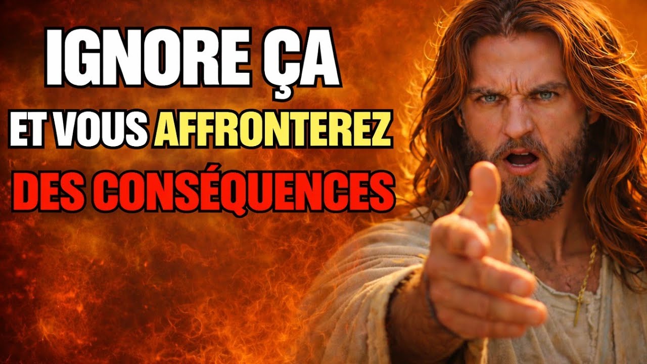 DIEU DIT : NE L'IGNOREZ PAS — JE M'ADRESSE À VOUS