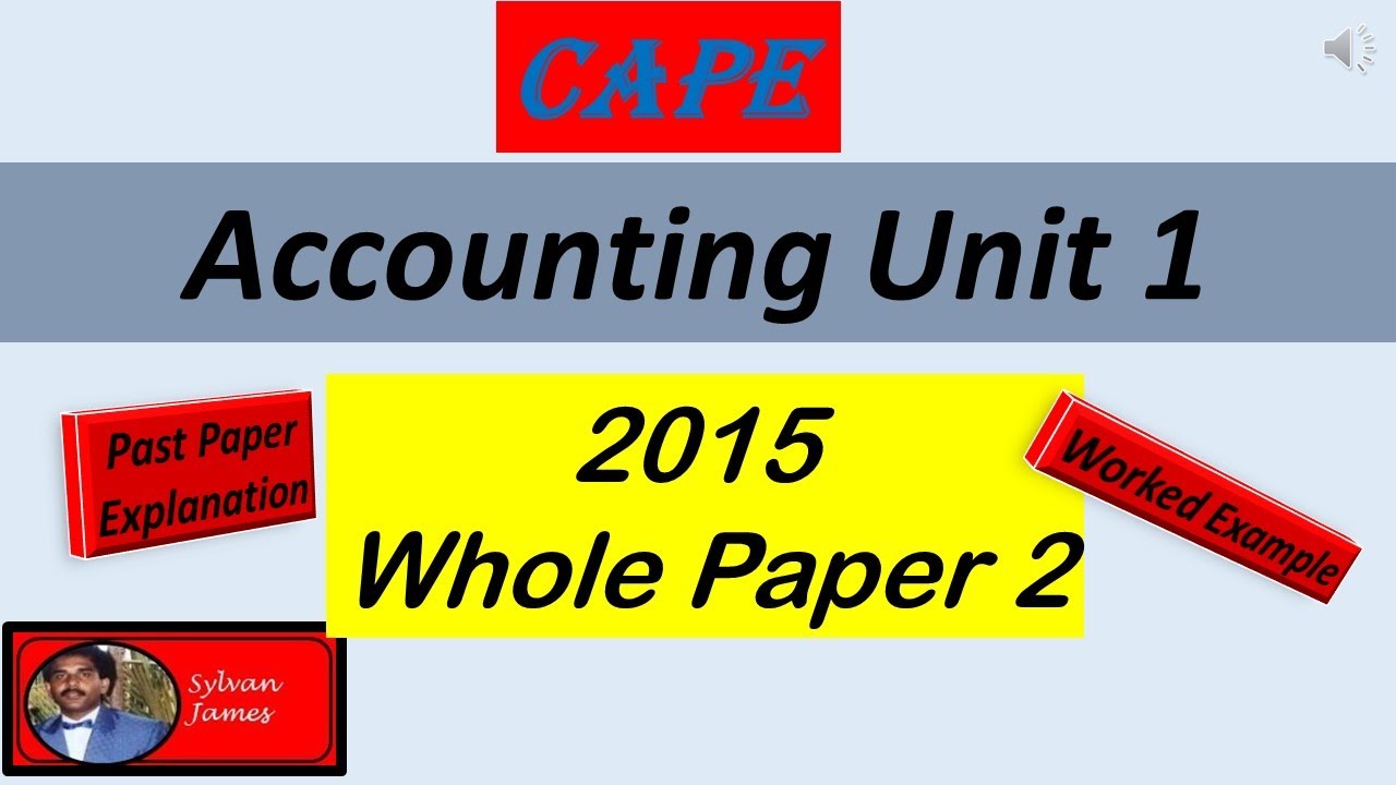 2015 CAPE Accounting Unit 1 Paper 2 Whole Paper