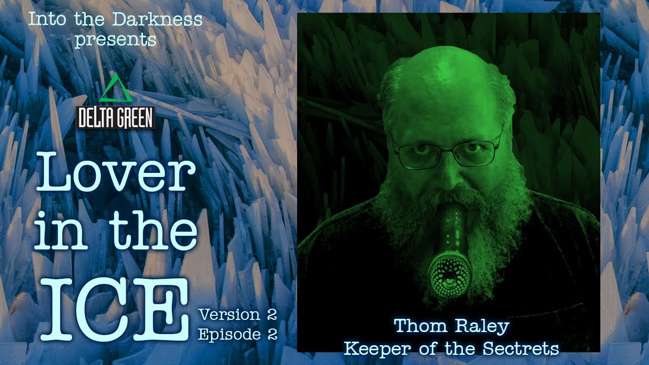 Lover in the Ice - V2E2 - Delta Green RPG
