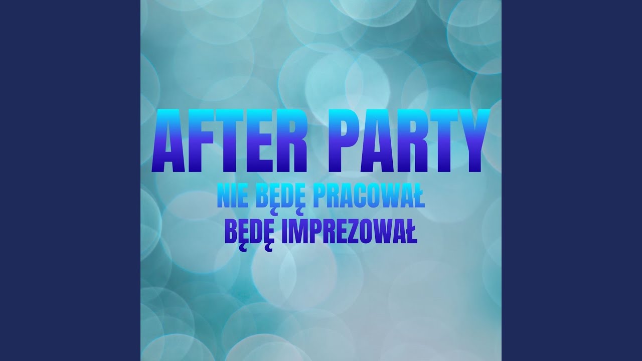 Nie będę pracował będę imprezował (Radio Edit)