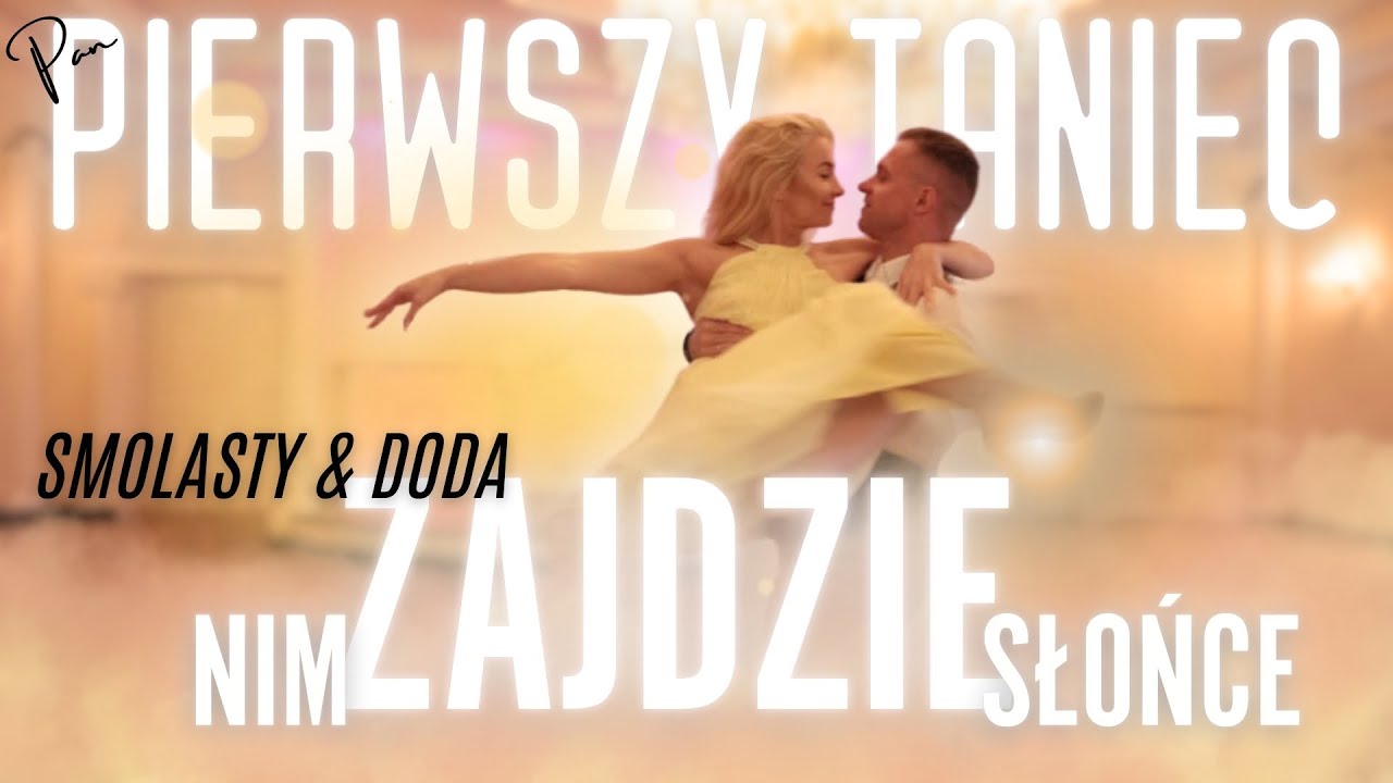 Smolasty & Doda- Nim Zajdzie Słońce | 👰‍♀️🤵‍♂️💍WEDDING DANCE | Pierwszy Taniec