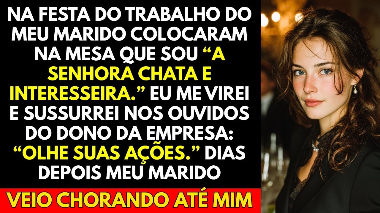 Na Festa Do Trabalho Do Meu Marido Colocaram Na Mesa Que Sou “A Senhora Chata e Interesseira ”