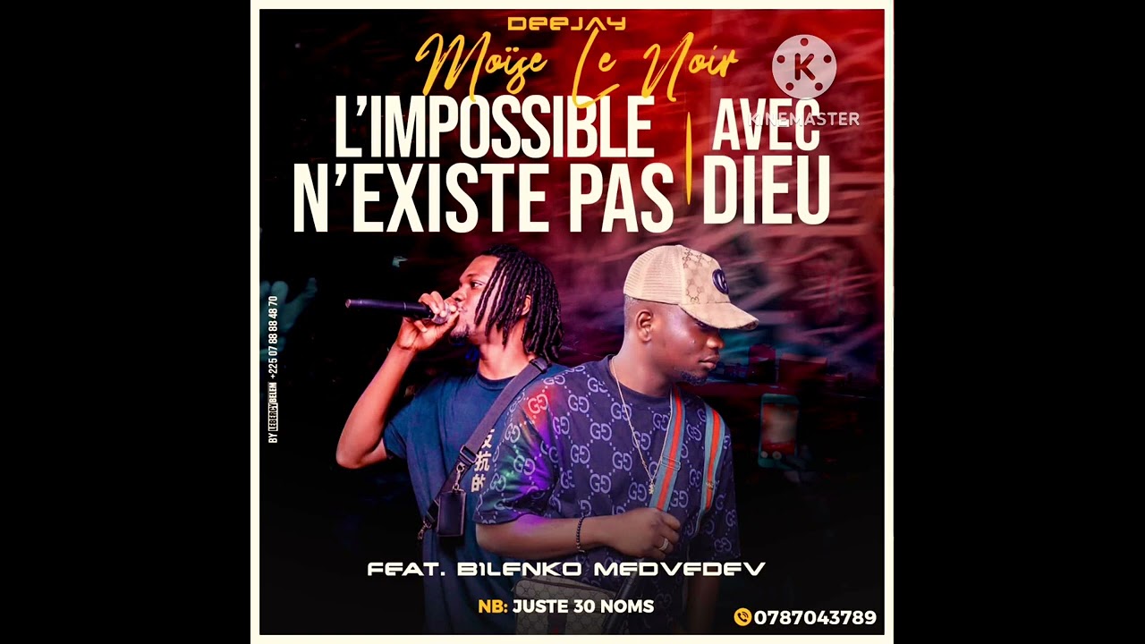DEEJAY MOÏSE LENOIR FEAT BILENKO MEDVEDEV  L’IMPOSSIBLE N EXISTE PAS AVEC DIEU