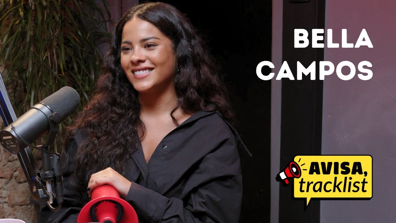 Bella Campos: carreira, revelações e mais | Avisa, Tracklist #11