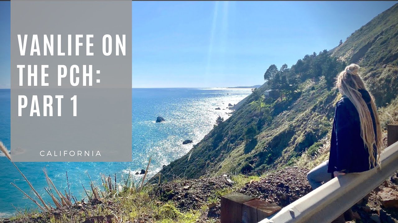 VAN LIFE ON THE PCH PART 1 | 6 day travel vlog on the Pacific Coast Highway