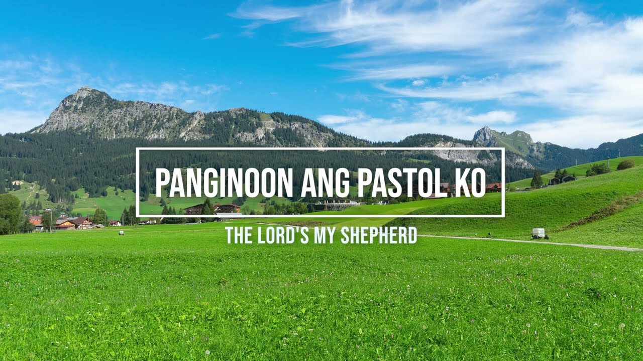 Panginoon Ang Pastol Ko (The Lord's My Shepherd in Tagalog) / piano instrumental hymn with lyrics