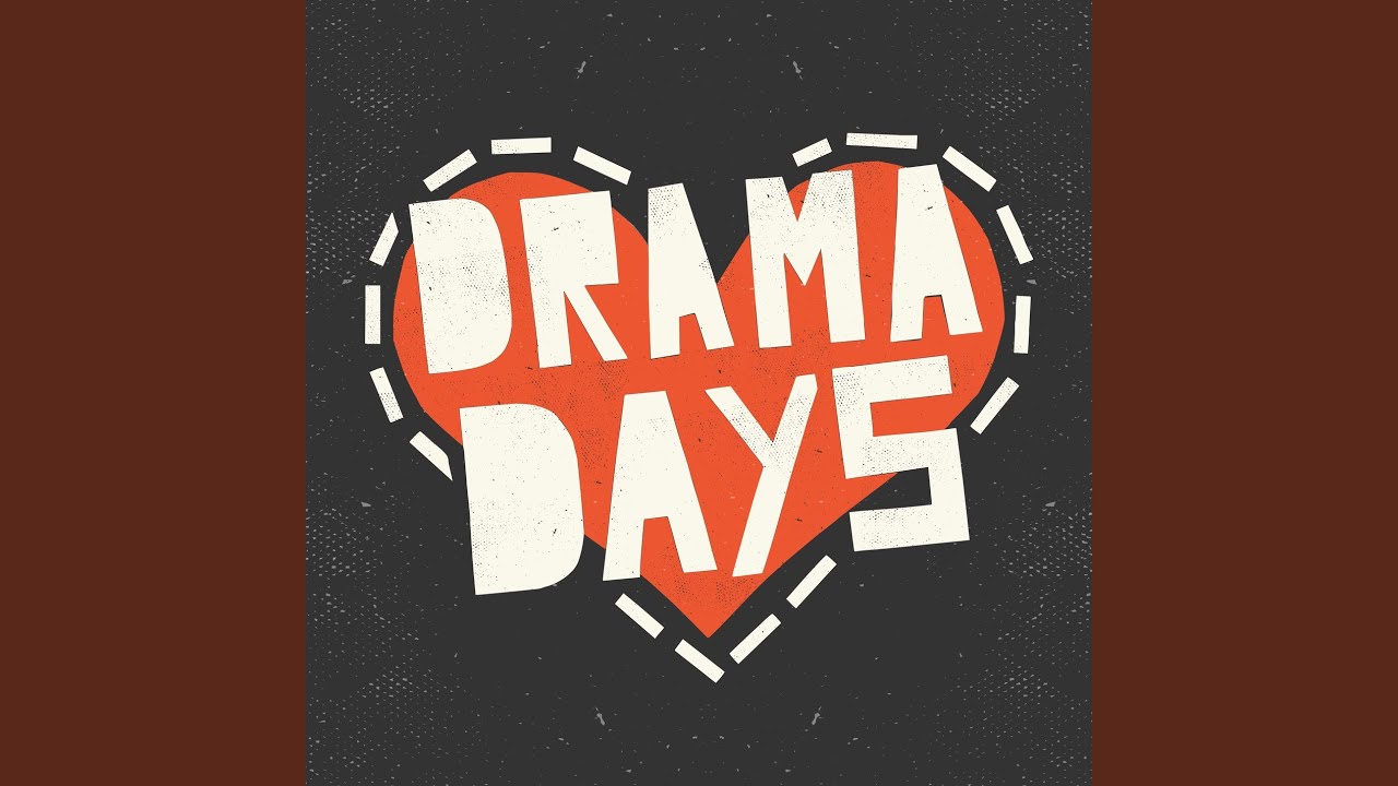 Dramadays