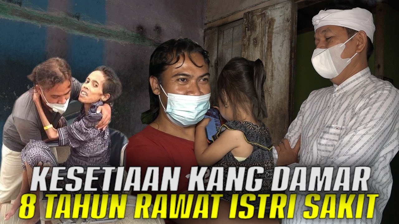 KESETIAAN DAMAR KUNCORO RAWAT ISTRI SAKIT SLM 8 TH HINGGA LUMPUH SAMBIL RAWAT ANAK&JUALAN TEH TARIK