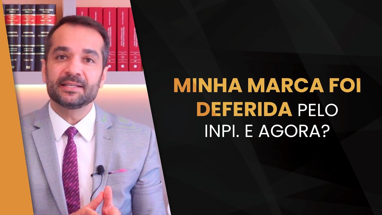 MEU PEDIDO DE REGISTRO DE MARCA FOI APROVADO! E AGORA? - DEFERIMENTO DO PEDIDO