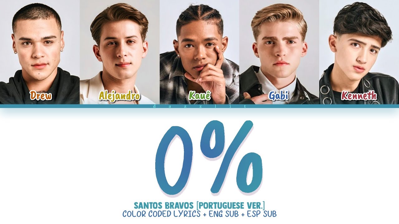 [Santos Bravos] '0%' (Portuguese Version) Color Coded Lyrics + ENG SUB +ESP SUB