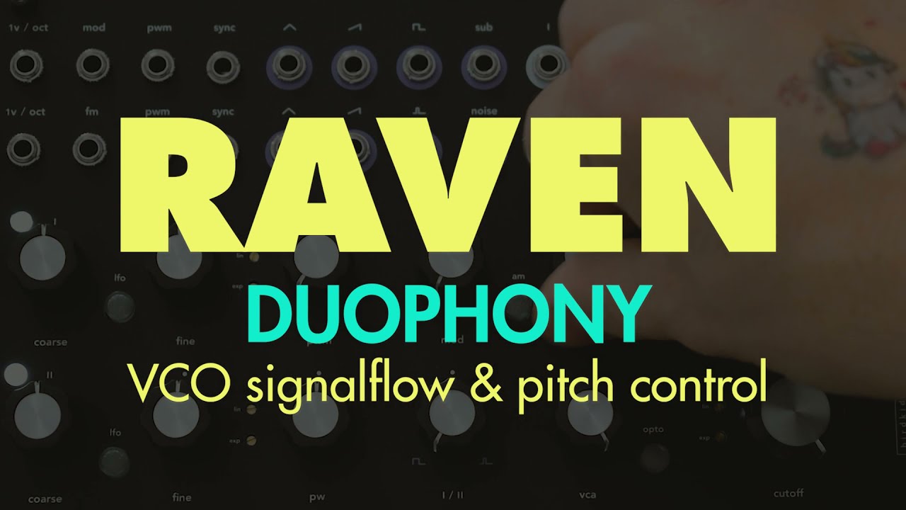 𝐑𝐀𝐕𝐄𝐍 — basic VCO signal flow, pitch control & paraphonic, dual voicing