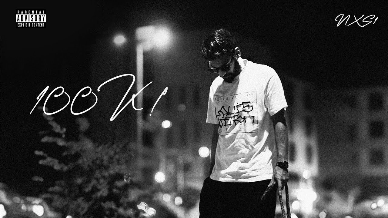 3. 100K | NXS | Prod by @z4nemusic  (Official Audio)