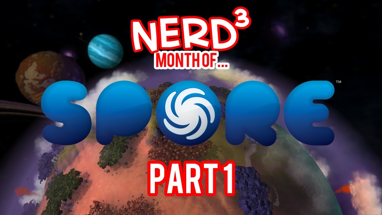 Nerd&sup3;'s Month of... Spore - Part 1