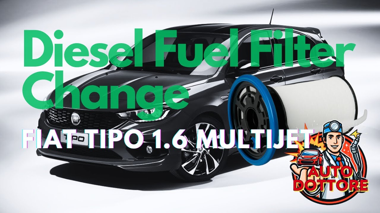 FIAT TIPO 1.6 MULTIJET - Diesel Fuel Filter Change