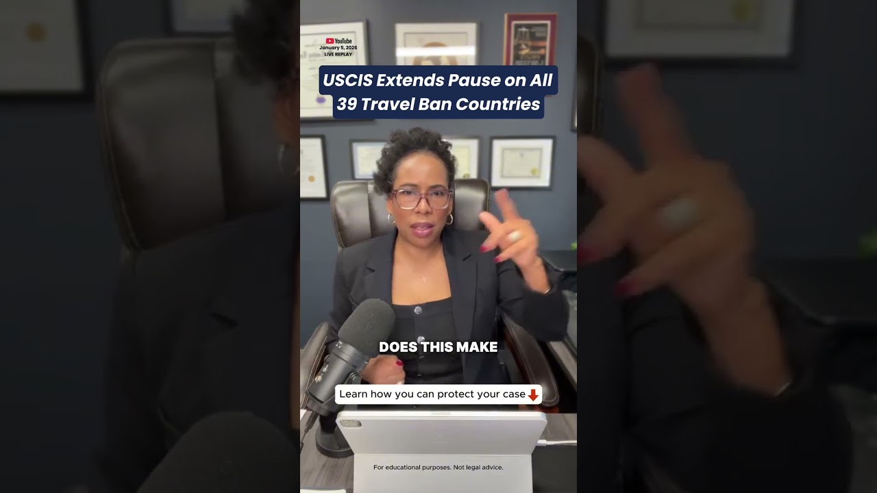 USCIS Extends Pause on All 39 Travel Ban Countries