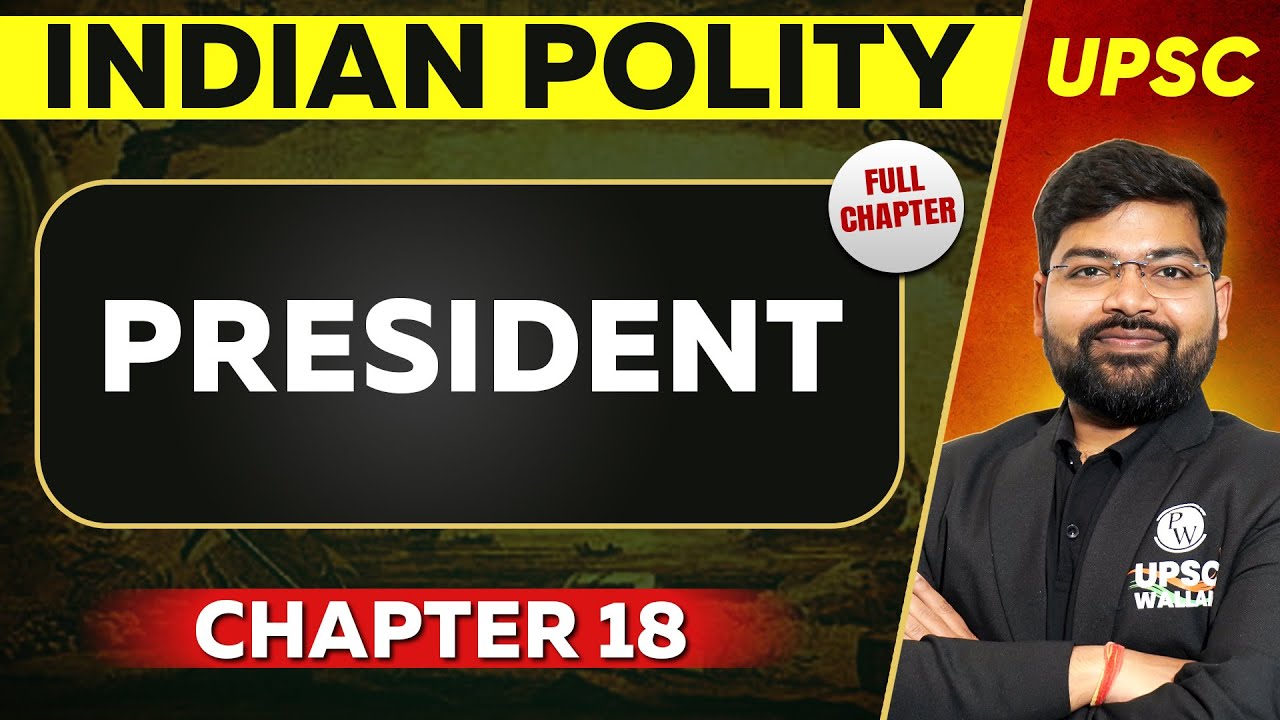 President FULL CHAPTER | Indian Polity - Chapter 18 | UPSC Preparation ⚡