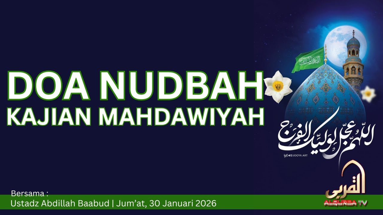 [LIVE] KAJIAN MAHDAWIYAH BA'DA DOA NUDBAH | ALQURBA TV