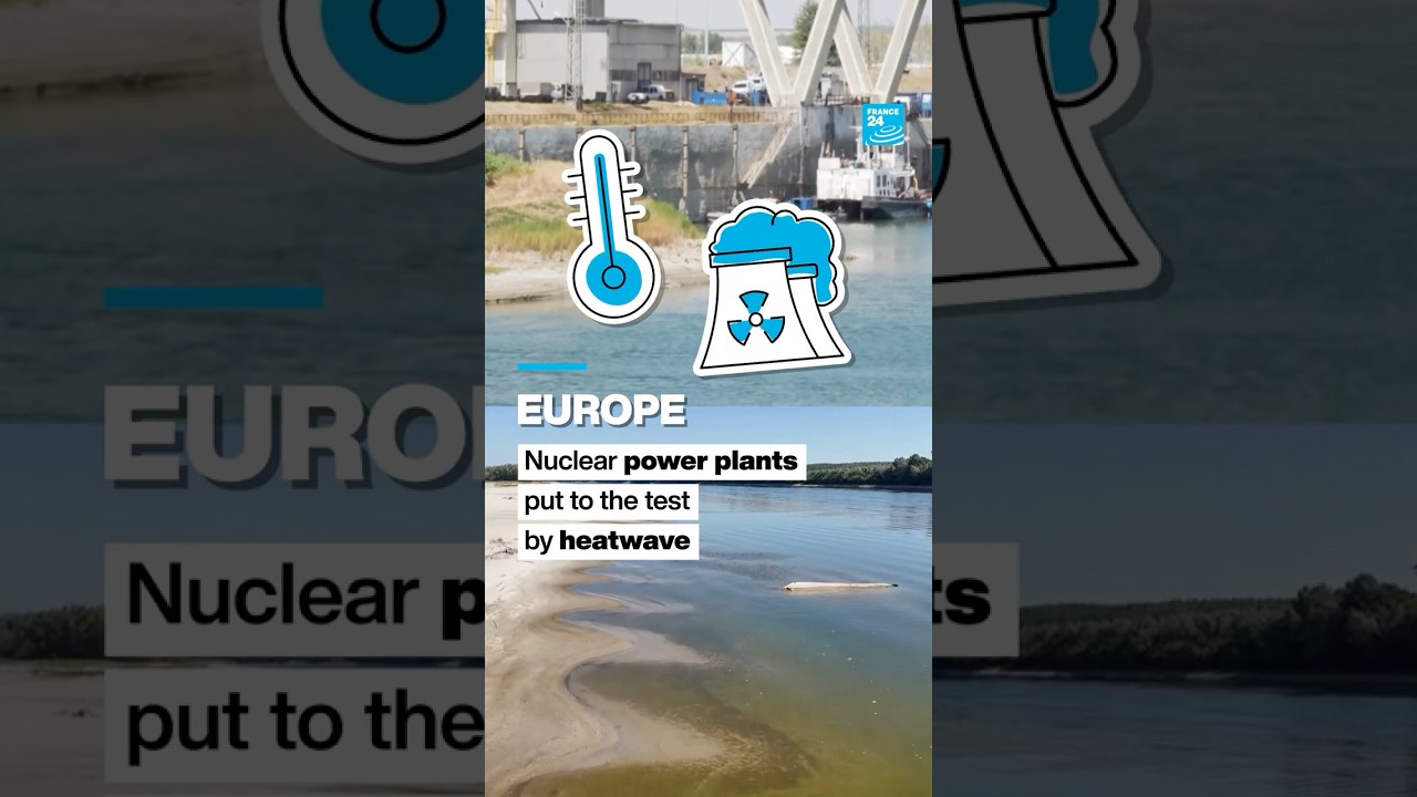 ☢️ Romania, Hungary, France... Europe's nuclear power plants tested by #heatwave &bull; FRANCE 24 English