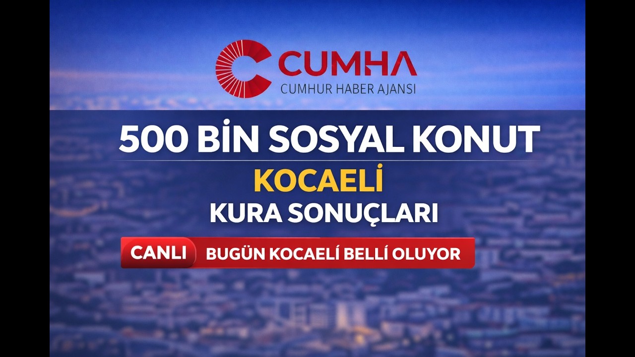 TOKİ Kocaeli Kura &Ccedil;ekimi CANLI | 10.340 Konut İ&ccedil;in B&uuml;y&uuml;k &Ccedil;ekiliş CUMHA&rsquo;da