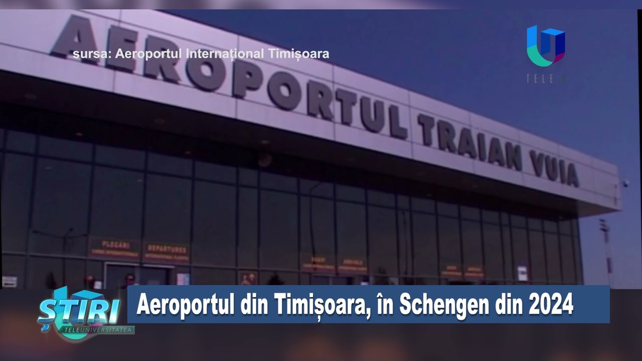 Aeroportul din Timișoara, în Schengen din 2024