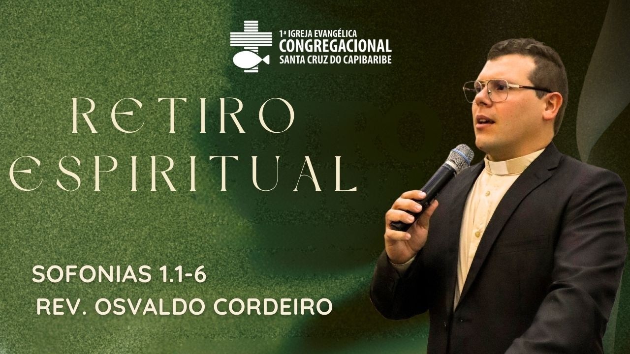 Retiro Espiritual 2026 - 16/02/2026 | Sofonias 1.1-6 | Rev. Osvaldo Júnior