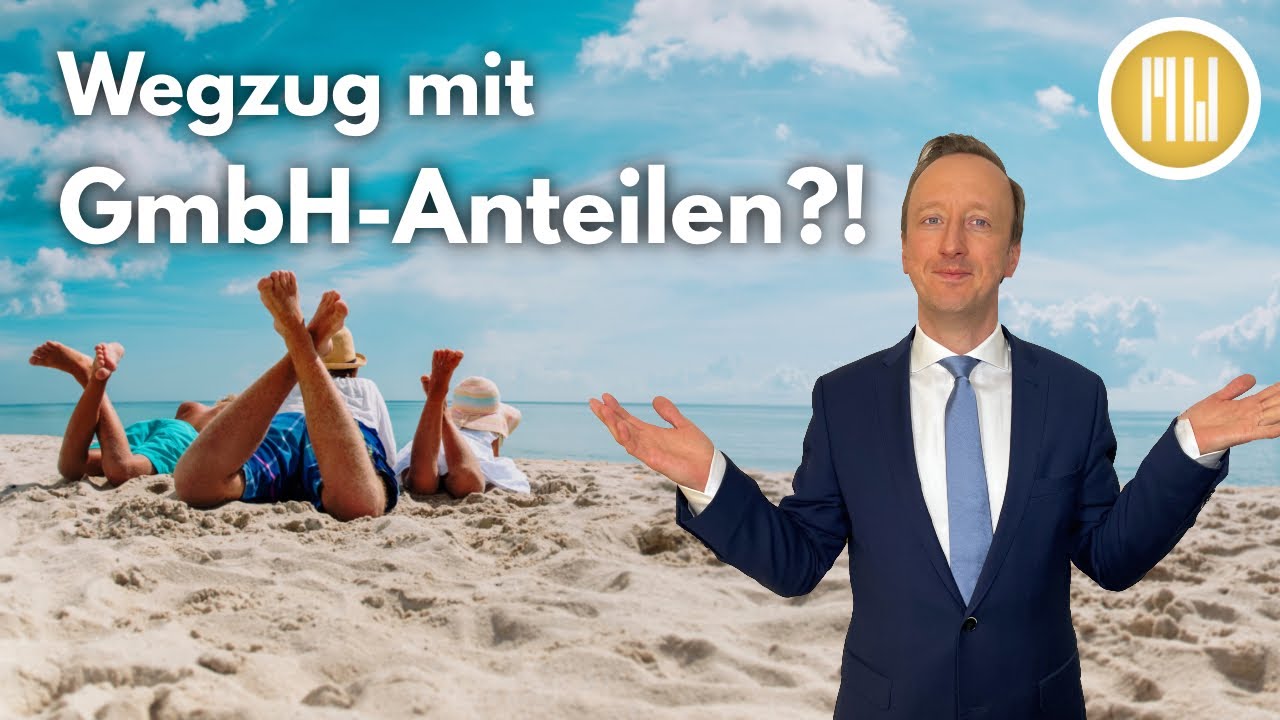 Als GmbH-Gesellschafter ins Ausland ziehen?!