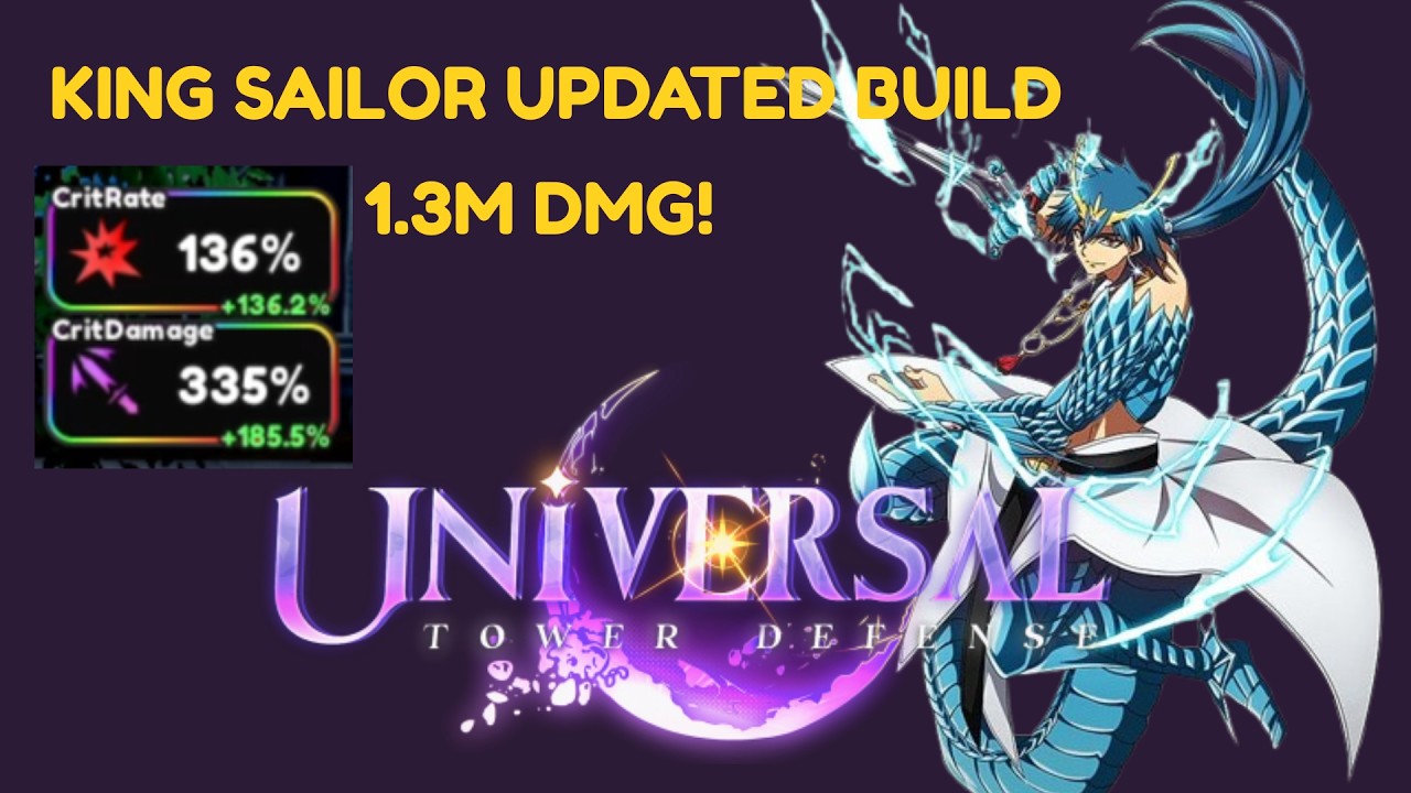 UPDATED KING SAILOR BEST BUILD! 1.3MIL DMG | QUICK UNIVERSAL TOWER DEFENSE (UTDX) SHOWCASE