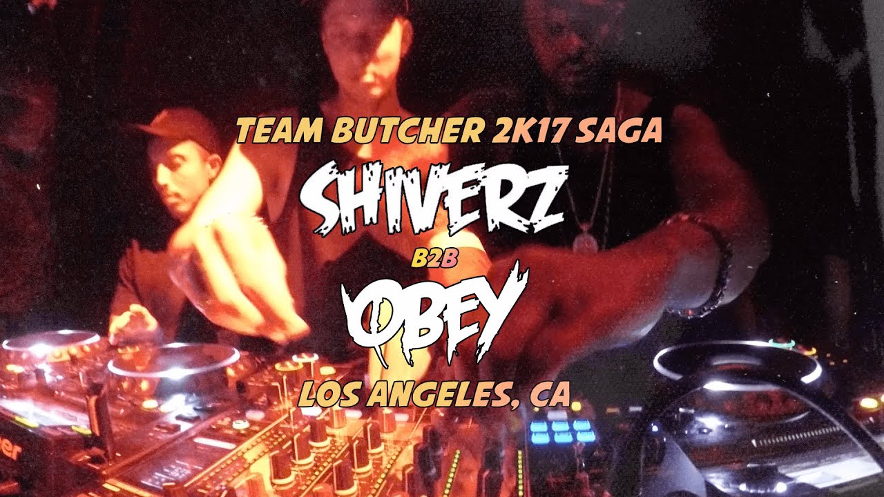 SHIVERZ b2b OBEY LIVE @ UNION LA [TEAM BUTCHER SAGA 2017]