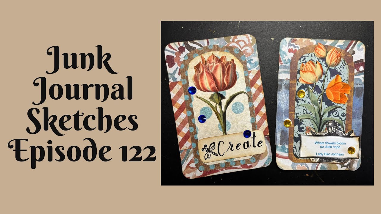 #jjsketches Junk Journal Sketches Episode 122