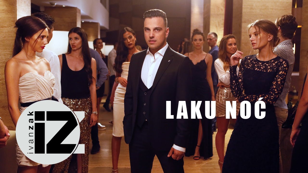 Ivan Zak - Laku noć (Official video)