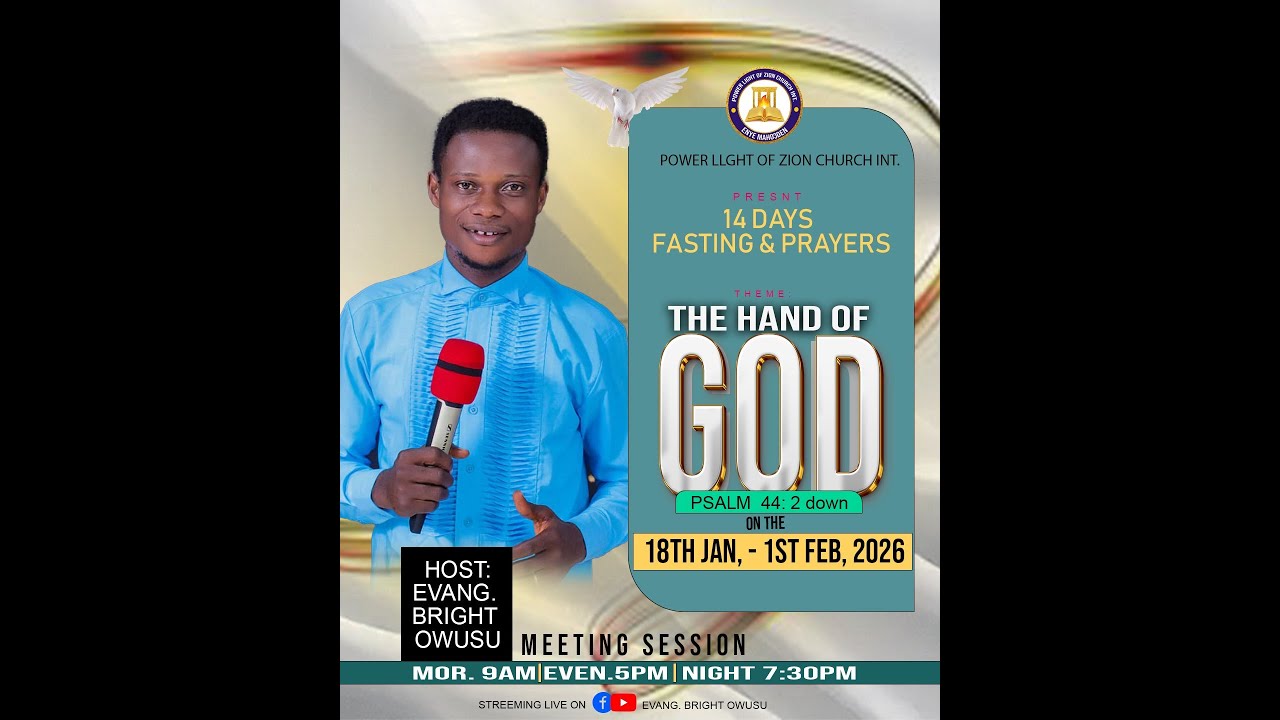 14 DAYS FASTING AND PRAYERS WITH EVANG. BRIGHT OWUSU. THEME: THE HAND OF GOD (DAY 4) MORNING SESSION