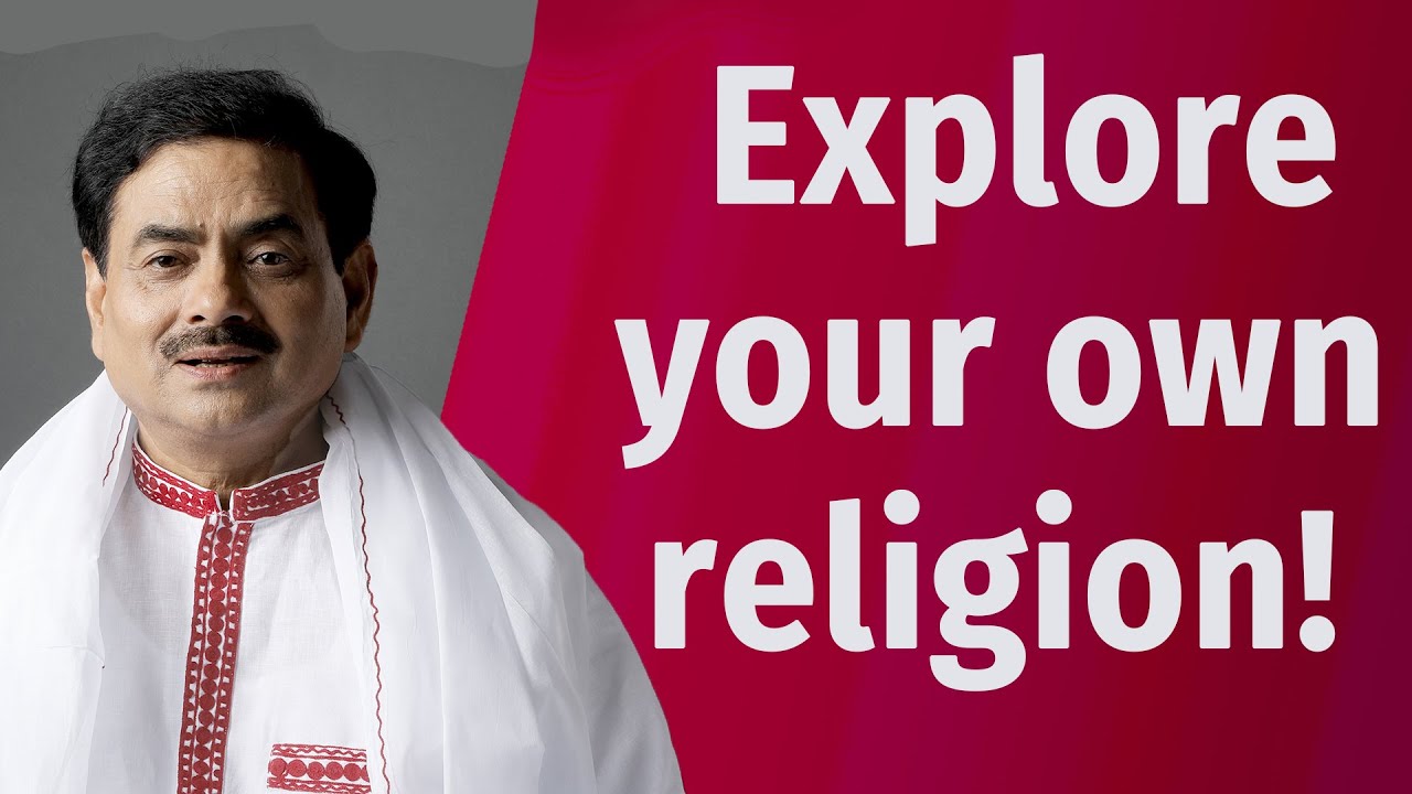 Explore your own religion | Sakshi Shree