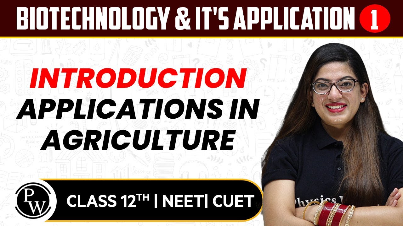 Biotechnology & It's Application 01 | Introduction, Applications in Agriculture | 12th / NEET/CUET