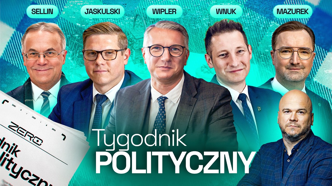 TYGODNIK POLITYCZNY #9 - SELLIN, JASKULSKI, MAZUREK, WIPLER, WNUK