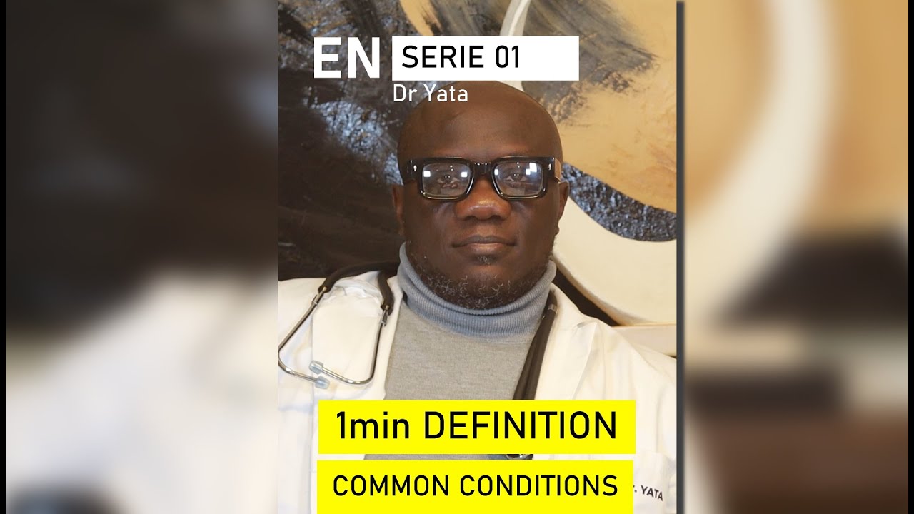 EN | 1 minute Definition of most common health conditions - Serie 01 | Dr Yata