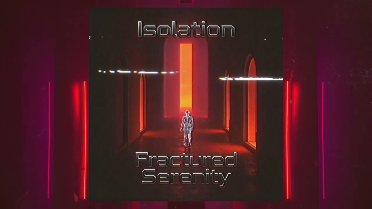 Isolation [Full Album] - Fractured Serenity