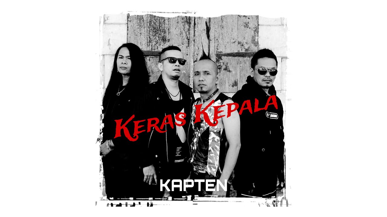 KERAS KEPALA - KAPTEN