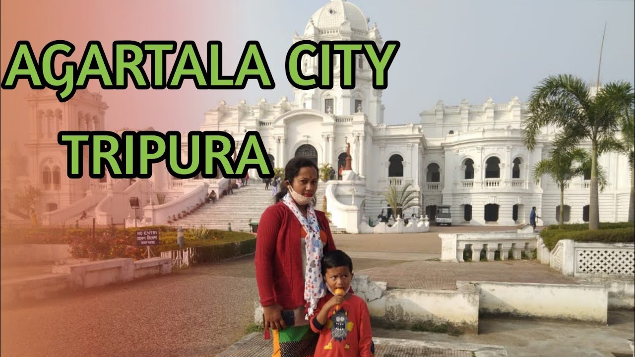 Agartala city/Agartala History/Capital city of Tripura