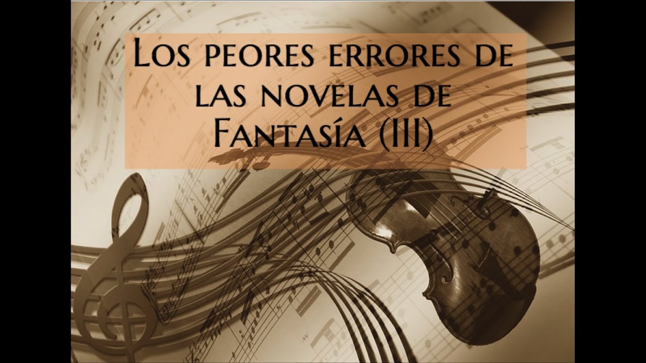Los errores de la novela fantástica: errores de estilo.